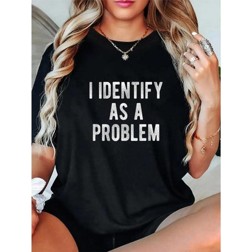 Authentic 100 Cotton 100 Cotton I Identify As Problem Joke Sarcastic