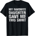 Authentic 100 Cotton Best Dad Ever Favorite Daughter Black Bold Text