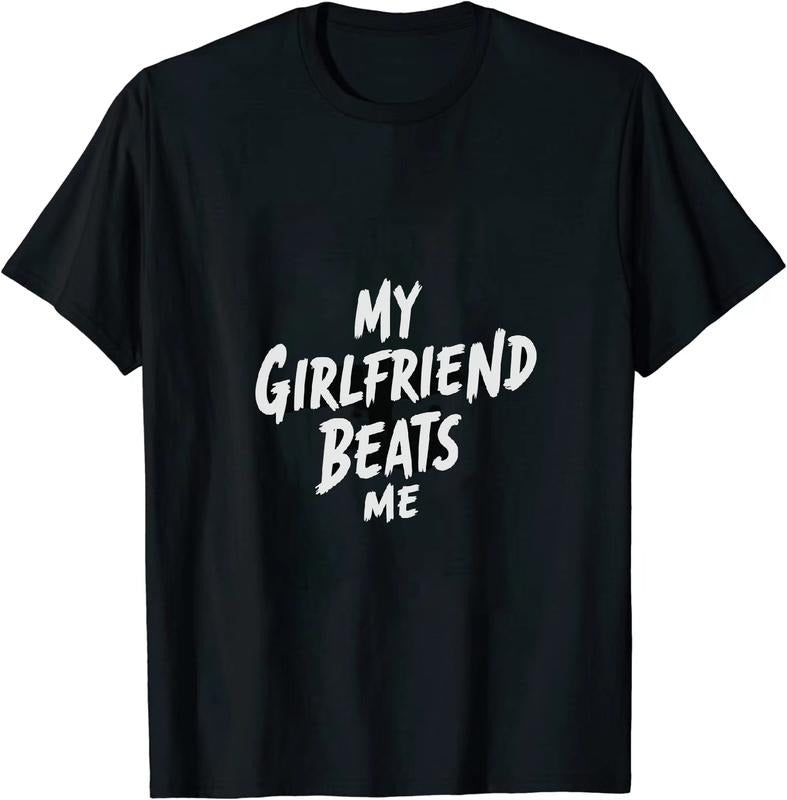 Authentic 100 Cotton Charming Couples T My Girlfriend Beats Me Love