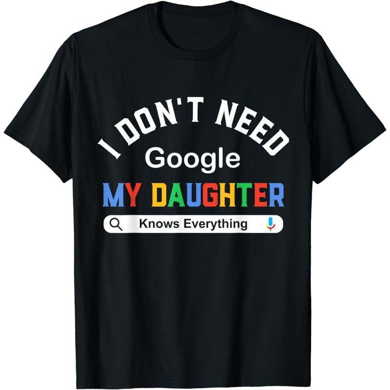 Authentic 100 Cotton Cotton Short Sleeve I Don T Need Google My