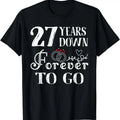 Authentic 100 Cotton 27 Years Down Forever To Go Couple 27Th Wedding